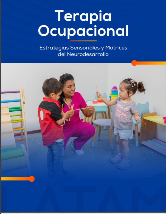 TERAPIA OCUPACIONAL: ESTRATEGIAS SENSORIALES Y MOTRICES EN TRASTORNOS DEL NEURODESARROLLO 08-24